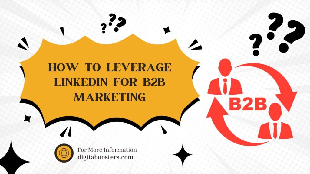 How to Leverage LinkedIn for B2B Marketing