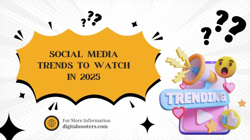 Social Media Trends to Watch in 2025