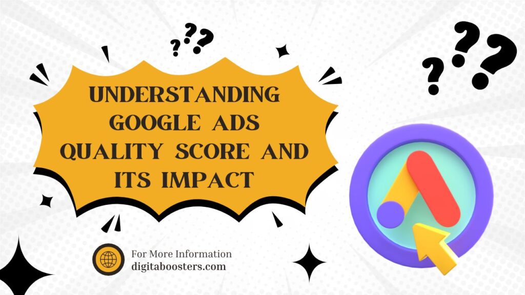 Understanding Google Ads Quality Score and Its Impact